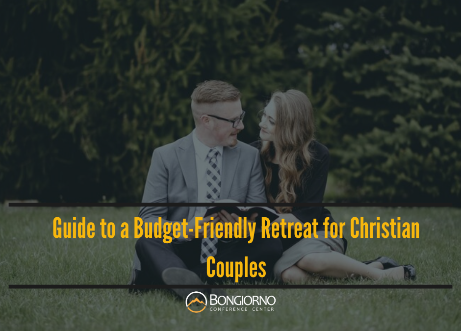 Guide to a Budget-Friendly Retreat for Christian Couples