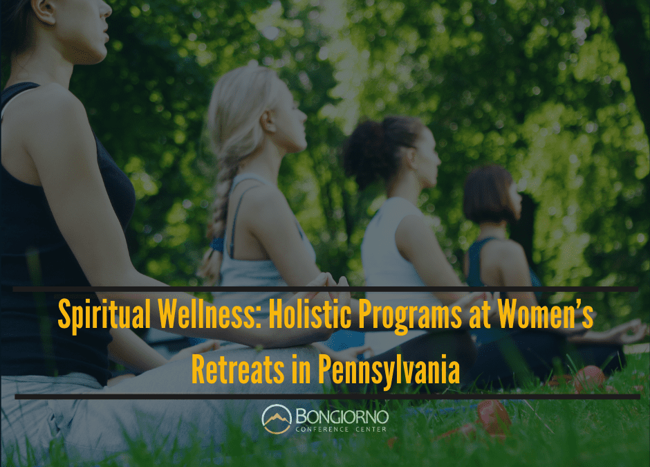 Women's Christian Retreats in PA Archives Bongiorno Conference Center
